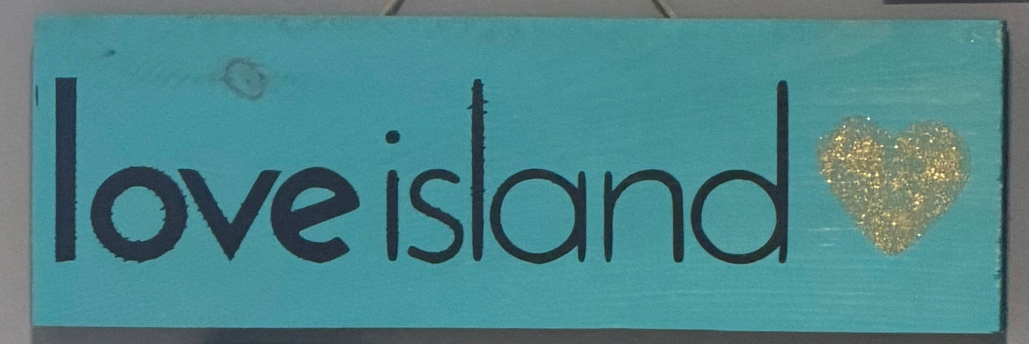 Love Island Wood Sign